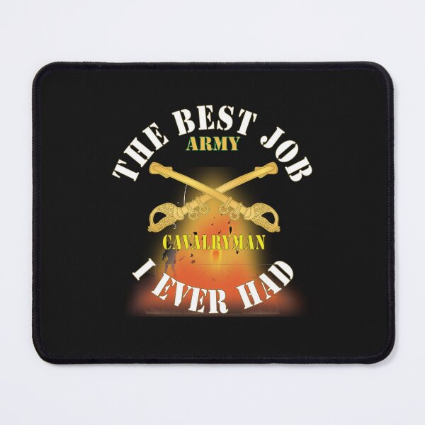 Item preview, Army - The Best Job I ever had  - Cavalryman w Explode X 300 designed and sold by Military Insignia Products.