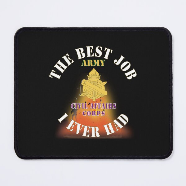 Item preview, Army - The Best Job I ever had  - Civil Affairs Corps w White Txt - w Explode X 300 designed and sold by Military Insignia Products.