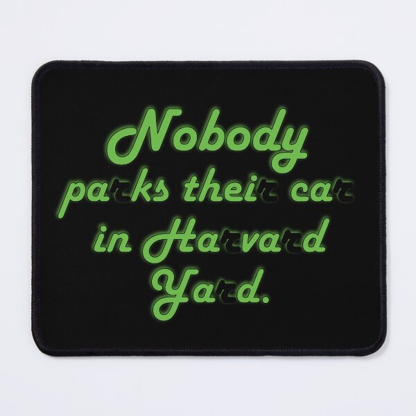 Item preview, Nobody parks in harvard yard. designed and sold by Ms. Aitch.