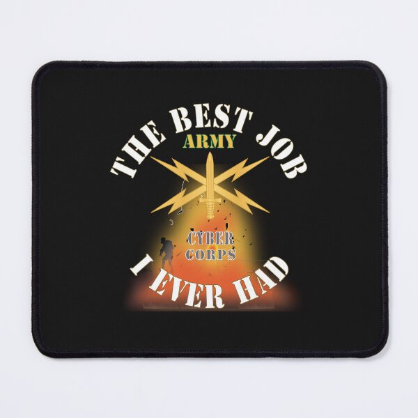 Item preview, Army - The Best Job I ever had  - Cyber Corps w White Txt - w Explode X 300 designed and sold by Military Insignia Products.
