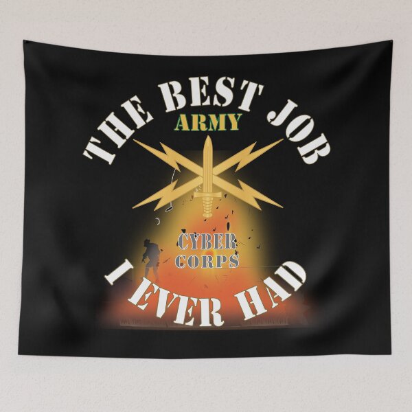 Item preview, Army - The Best Job I ever had  - Cyber Corps w White Txt - w Explode X 300 designed and sold by Military Insignia Products.