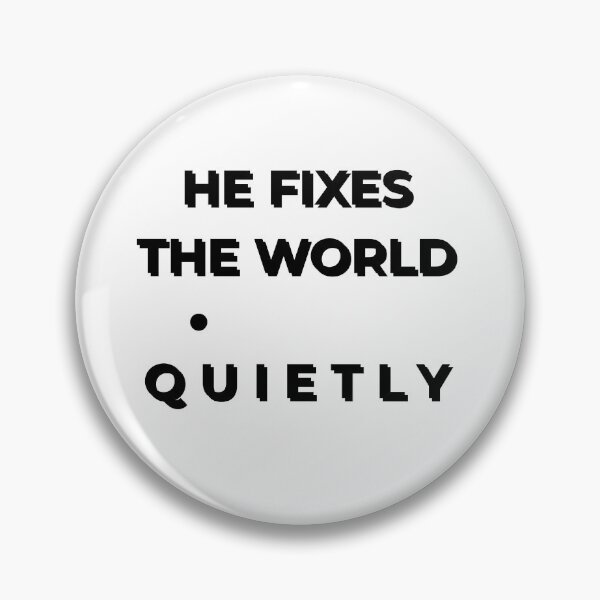 Item preview, He Fixes The World. Quietly – Minimalist Quote T-Shirt Design designed and sold by GG5555.