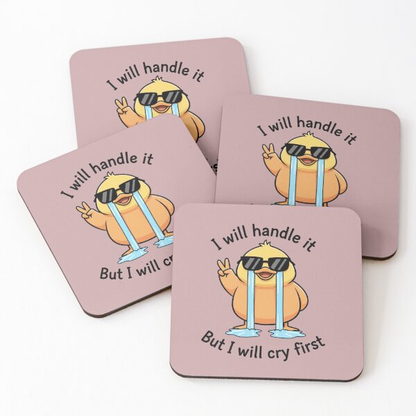 Item preview, Funny Duck Quote I Will Cry First designed and sold by MyStyleHub.