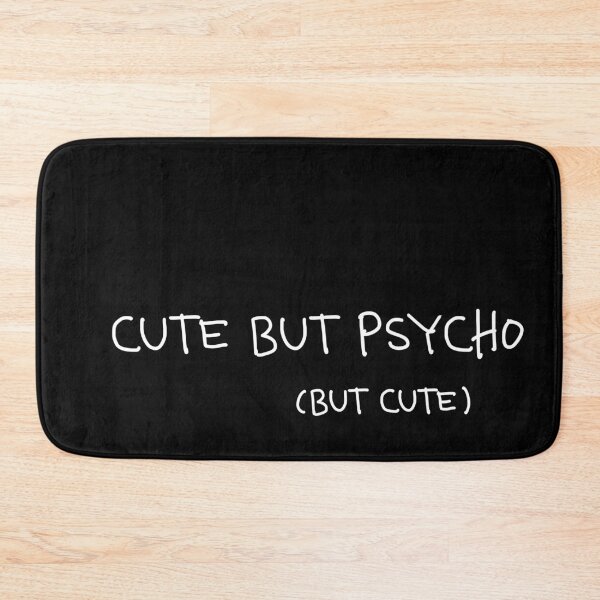 Item preview, Cute But Psycho But Cute Meme Statement designed and sold by CreareAT.