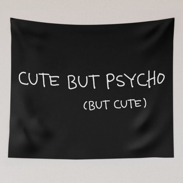 Item preview, Cute But Psycho But Cute Meme Statement designed and sold by CreareAT.