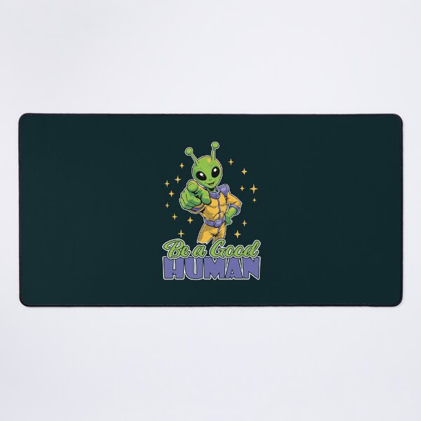 Item preview, Friendly Alien - Be a Good Human designed and sold by TheJollyDoodle.