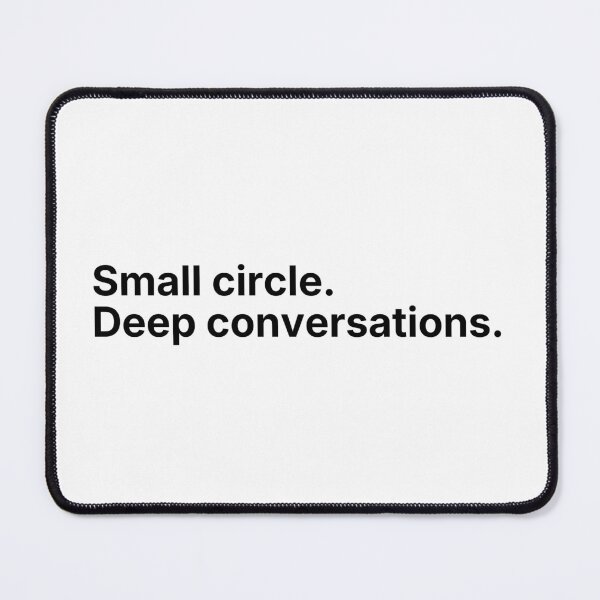 Item preview, Small Circle Deep Conversations – Minimal Introvert Quote designed and sold by Low Social Battery Club.