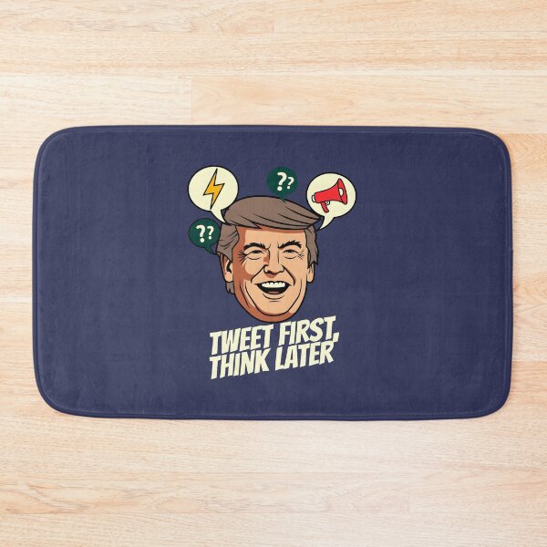 Item preview, Tweet First, Think Later – Political Satire Design designed and sold by ys96.