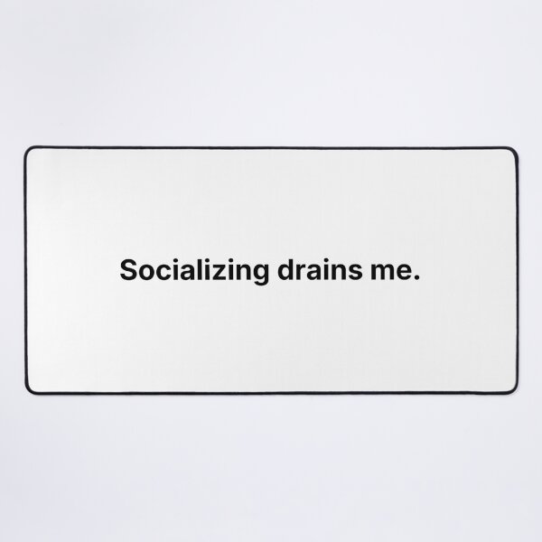 Item preview, Socializing Drains Me – Minimal Introvert Quote designed and sold by Low Social Battery Club.