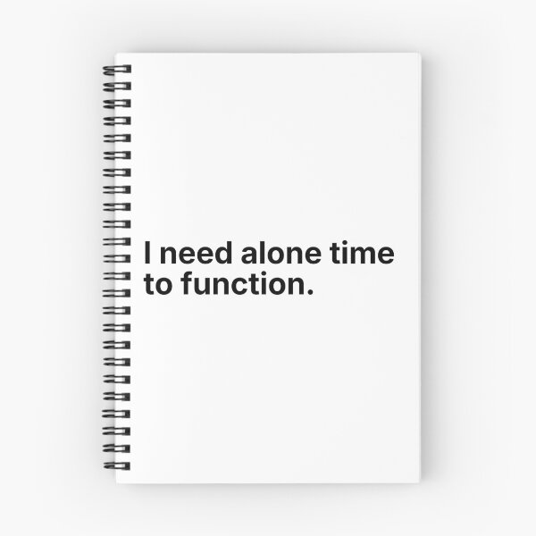 Item preview, I Need Alone Time To Function – Minimal Quote designed and sold by Low Social Battery Club.
