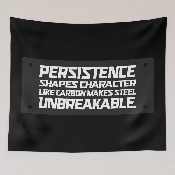 Item preview, Persistence Shapes Unbreakable Character Typography Quote designed and sold by AFernandesDSG.