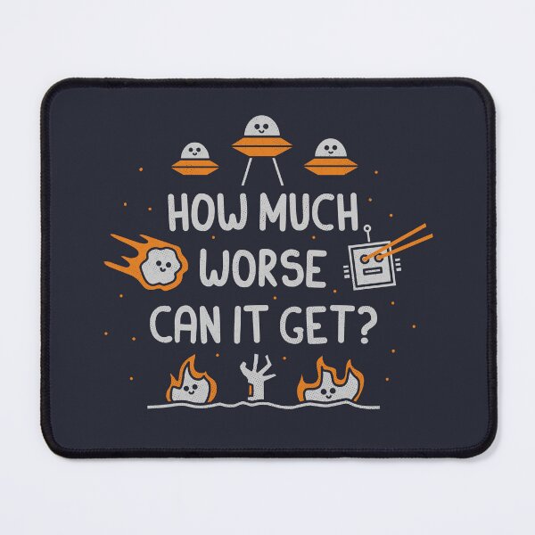 Item preview, How Much Worse designed and sold by HandsOffMyDinosaur.