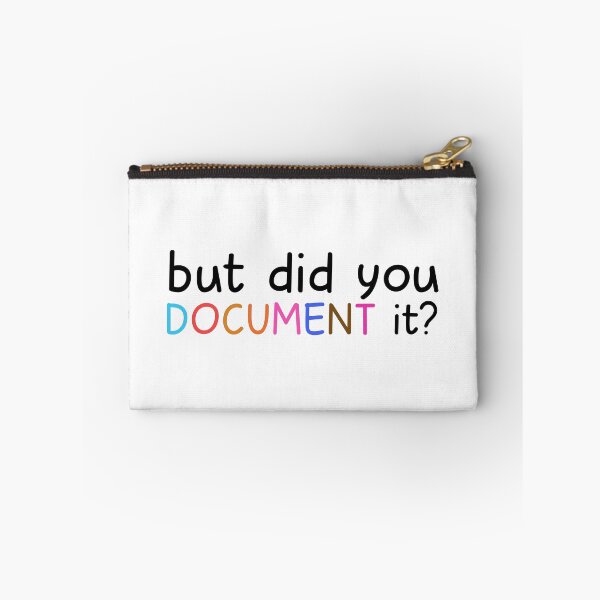 Item preview, But Did You Document It  designed and sold by designing01Ar3.