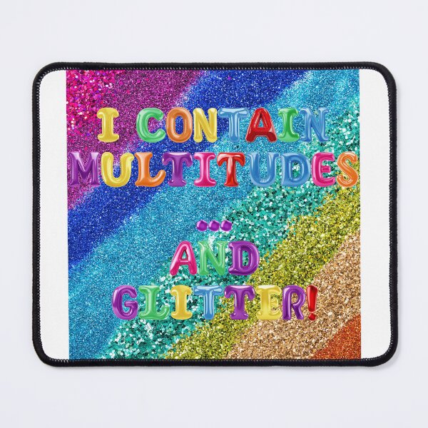 Item preview, ✴️ I CONTAIN MULTITUDES AND GLITTER ✴️ designed and sold by WheelieGdArt.