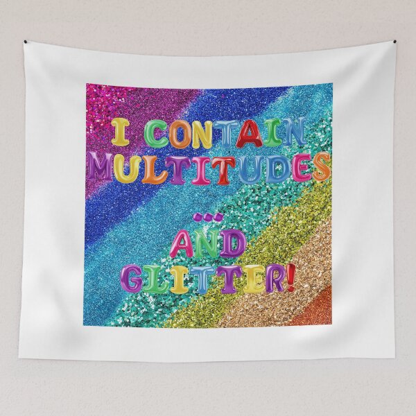 Item preview, ✴️ I CONTAIN MULTITUDES AND GLITTER ✴️ designed and sold by WheelieGdArt.