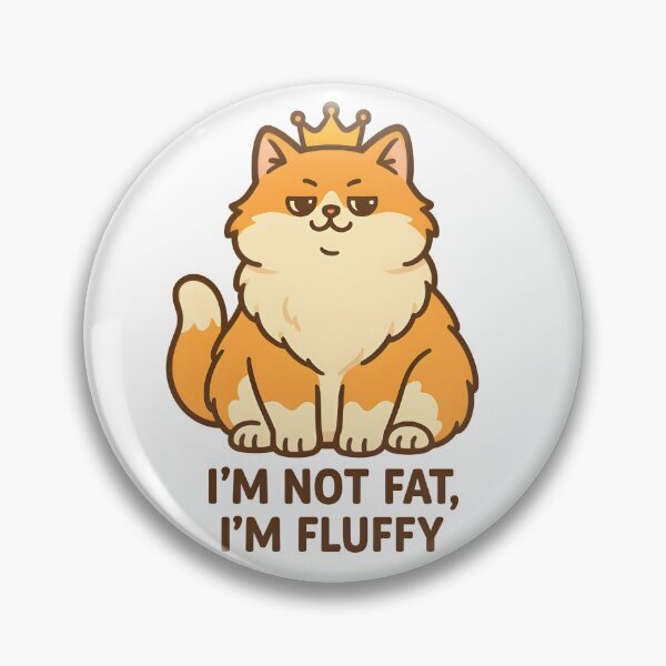 Item preview, I’m Not Fat, I’m Fluffy – Royal Ginger Cat designed and sold by Bettybee00.