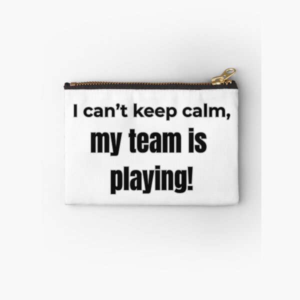 Item preview, I can't keep calm, my team is playing - funny sports fan t-shirt designed and sold by TB-73.
