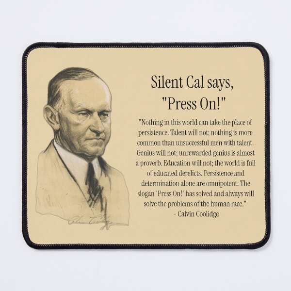 Item preview, Silent Cal says "Press On!" designed and sold by HiddenWalnuts.