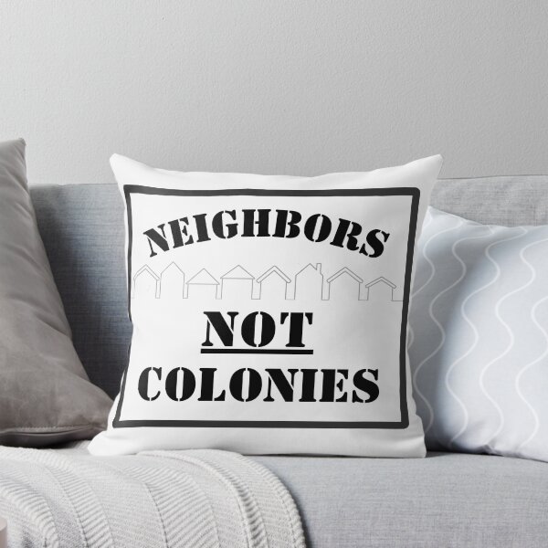 Item preview, Neighbors - Not Colonies (because stealing isn't nice)  designed and sold by ABOUT THE OIL.