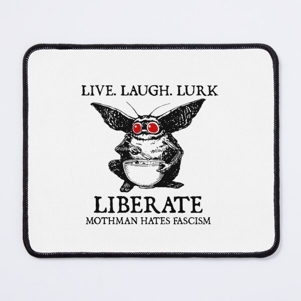 Item preview, Mothman Live Laugh Lurk Liberate designed and sold by RandyHaskins.