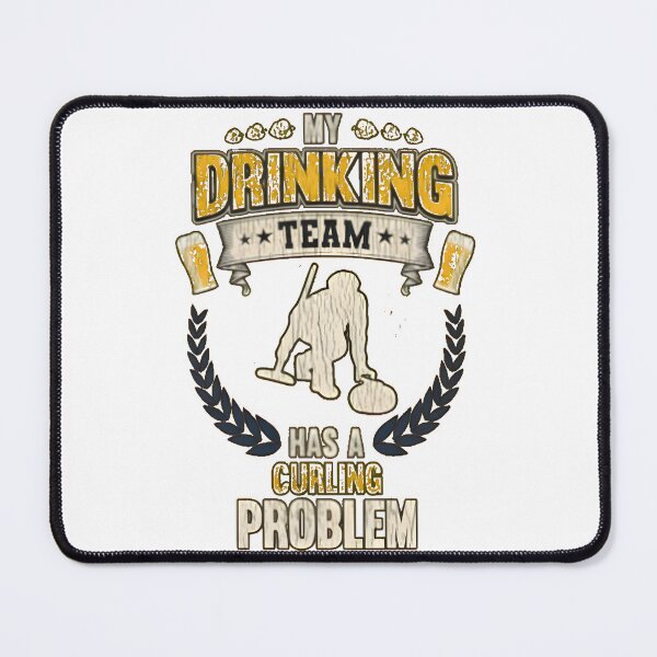 Item preview, My Drinking Team Has A Curling Problem Funny Winter Sports designed and sold by AbcDigs Studio.