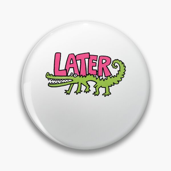 Item preview, Later Gator - Cute Y2k designed and sold by RandyHaskins.