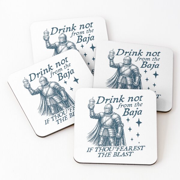 Item preview, Baja Blasted Dont Fear the Blast, Funny Medieval Times Meme designed and sold by RandyHaskins.