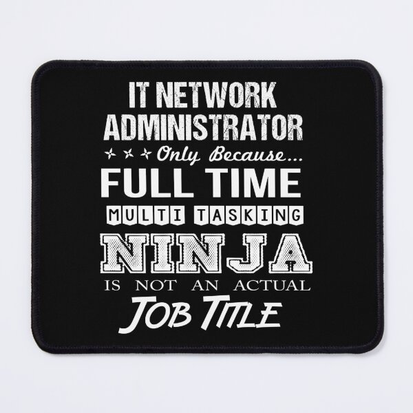 Item preview, It Network Administrator designed and sold by vanejamofedau.