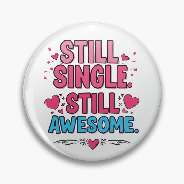 Item preview, Still Single, Still Awesome designed and sold by RisingWolfStudio.