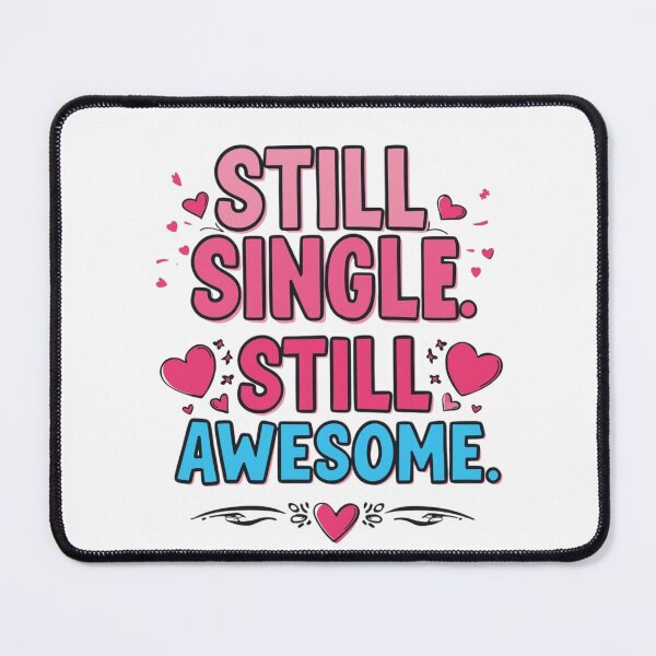 Item preview, Still Single, Still Awesome designed and sold by RisingWolfStudio.