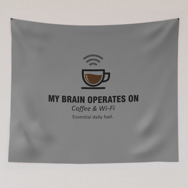 Item preview, My Brain Operates On Coffee and Wi-Fi Essential Fuel designed and sold by BlissHalo.