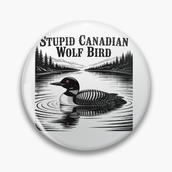 Item preview, Canadian wolf bird stupid designed and sold by PrintopiaHaven.