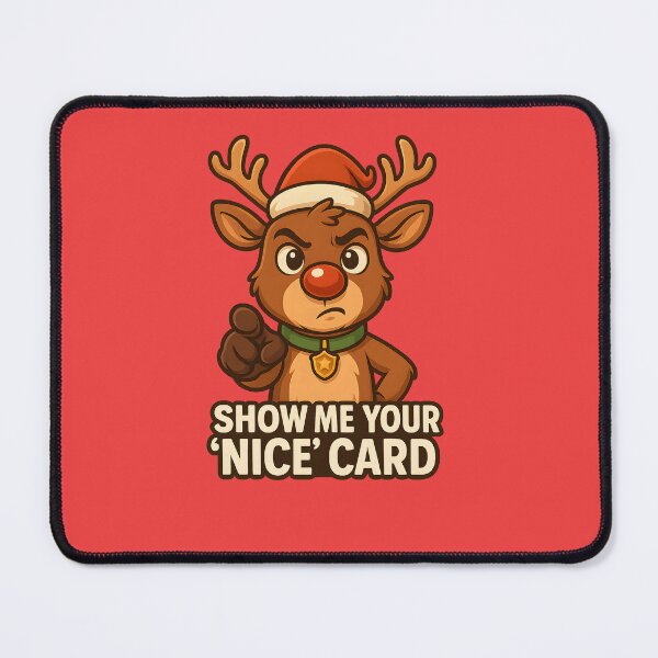 Item preview, Funny Christmas Reindeer Design Holiday Cop with Attitude Show Me Your ‘Nice’ Card Mr. Zgredzio designed and sold by mr-zgredzio.