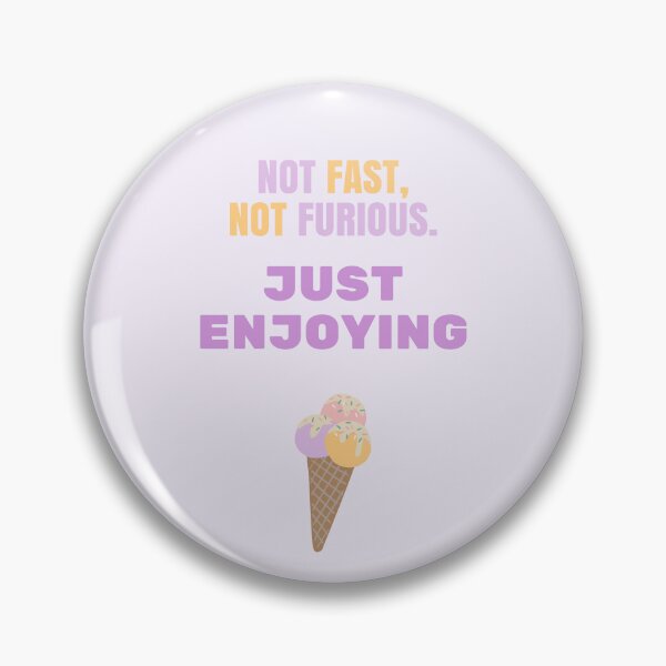 Item preview, Not Fast, Not Furious – Just Enjoying | Cute Ice Cream Quote Pastel colors Design designed and sold by Giota29.