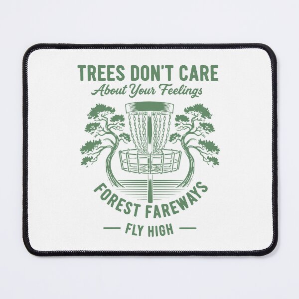 Item preview, Trees Dont Care About Your Feelings Disc Golf Fly designed and sold by LuminOrb.