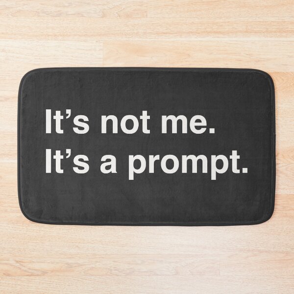 Item preview, It's not me It's a prompt designed and sold by bembureda.