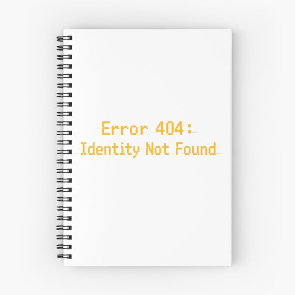 Item preview, Error 404: Identity Not Found designed and sold by PRfoxy.