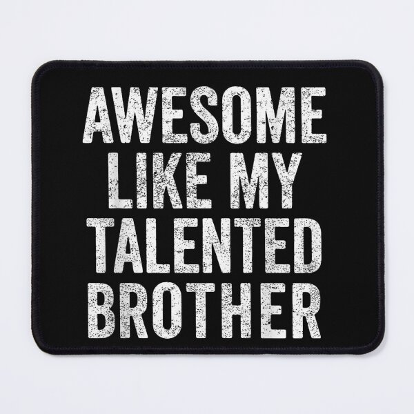 Item preview, Awesome Like My Talented Brother Sibling Gift designed and sold by salmzouriart.
