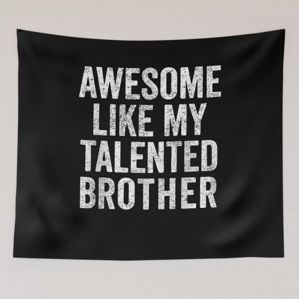 Item preview, Awesome Like My Talented Brother Sibling Gift designed and sold by salmzouriart.