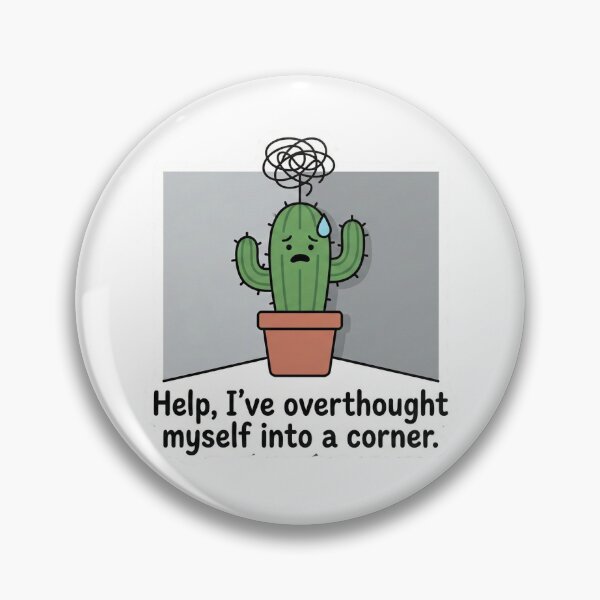 Item preview, Help I've Overthought Myself Into A Corner Cactus | LooseThoughts Original Sticker designed and sold by LooseThoughts.