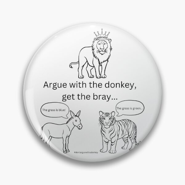 Item preview, Don't Argue With A Donkey (1) designed and sold by LoveGraceValor.