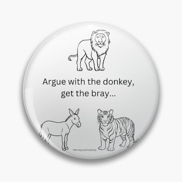 Item preview, Don't Argue With A Donkey (2) designed and sold by LoveGraceValor.