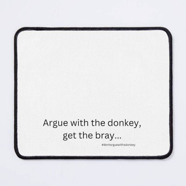 Item preview, Don't Argue With A Donkey (4) designed and sold by LoveGraceValor.