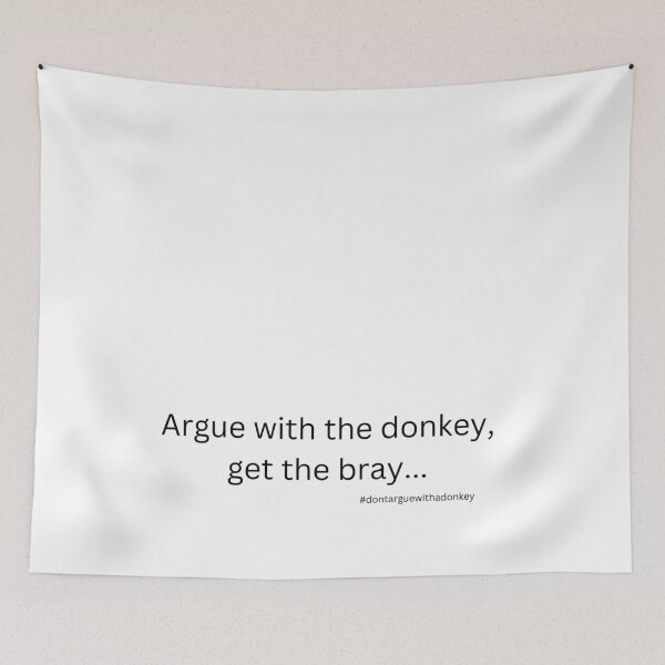 Item preview, Don't Argue With A Donkey (4) designed and sold by LoveGraceValor.