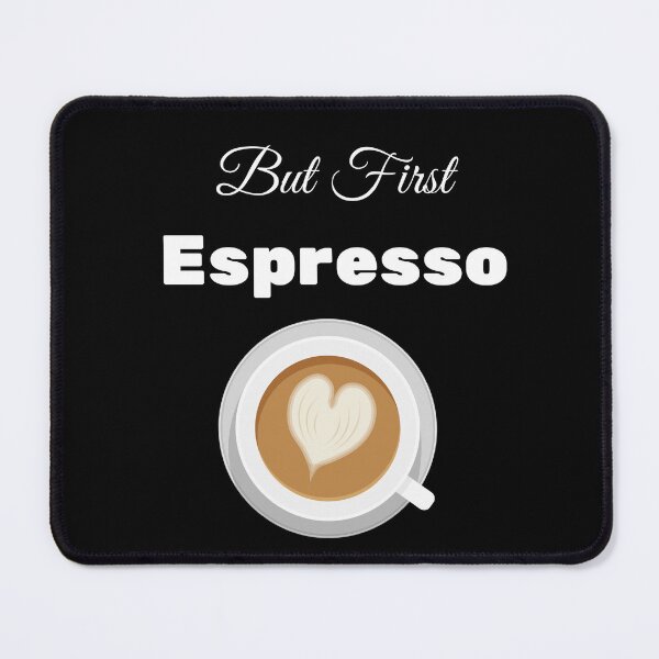 Item preview, But First Espresso: Fuel Your Day with a Perfect Shot designed and sold by Giota29.
