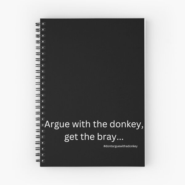 Item preview, White version of Don't Argue With A Donkey (4) designed and sold by LoveGraceValor.