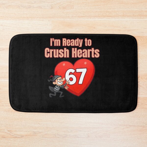 Item preview, I'm Ready to Crush 67 Hearts Funny Illustration designed and sold by StaticMood.
