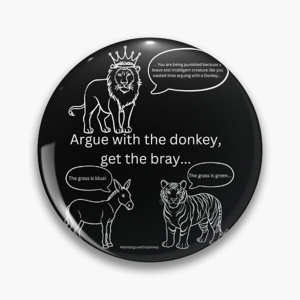 Item preview, White version of Don't Argue With A Donkey (5) designed and sold by LoveGraceValor.