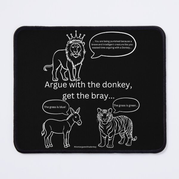 Item preview, White version of Don't Argue With A Donkey (5) designed and sold by LoveGraceValor.