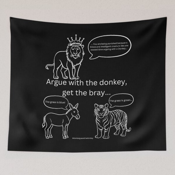 Item preview, White version of Don't Argue With A Donkey (5) designed and sold by LoveGraceValor.
